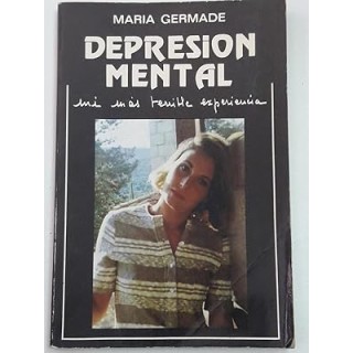 Depresión Mental. Mi más terrible experiencia